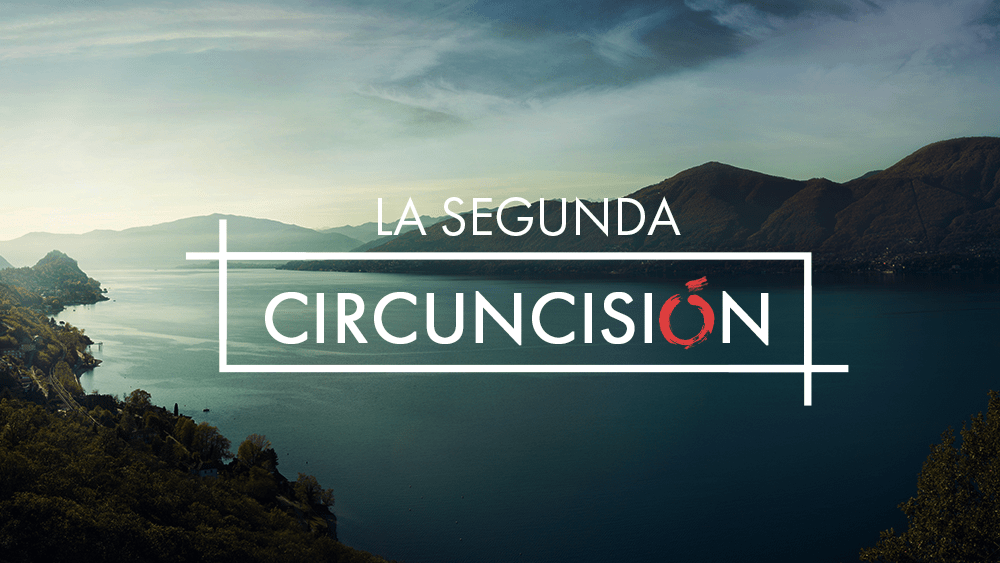 La Segunda Circuncisión